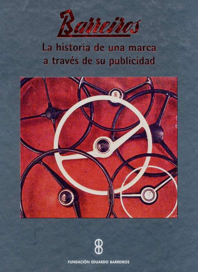Barreiros. La Historia de una marca a través de su publicidad.